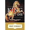 The King Must Die: A Novel