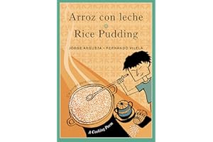 Arroz con leche / Rice Pudding: Un poema para cocinar / A Cooking Poem (Bilingual Cooking Poems) (Spanish Edition)