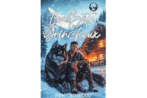 Le Bêta Grincheux : Une romance MM de loups garous en huis clos (Briarwood Lake Série t. 2) (French Edition)
