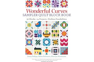 Wonderful Curves Sampler Quilt Block Book: 30 Blocks, 14 Projects, Endless Possibilities
