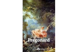 Delphi Complete Works of Jean-Honoré Fragonard (Illustrated) (Delphi Masters of Art Book 46)