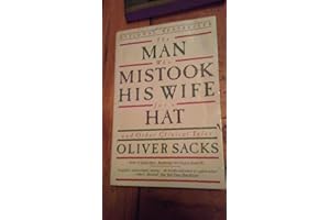 The Man Who Mistook His Wife for a Hat: And Other Clinical Tales
