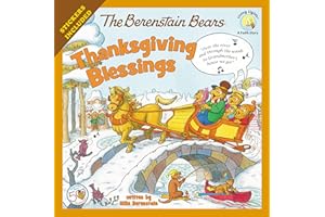The Berenstain Bears Thanksgiving Blessings: Stickers Included! (Berenstain Bears/Living Lights: A Faith Story)