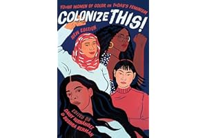 Colonize This!: Young Women of Color on Today's Feminism (Live Girls)