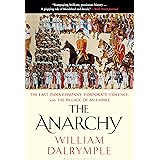 The Anarchy: The East India Company, Corporate Violence, and the Pillage of an Empire