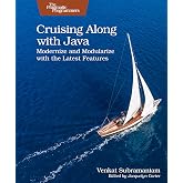 Cruising Along with Java: Modernize and Modularize with the Latest Features