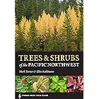 Trees and Shrubs of the Pacific Northwest (A Timber Press Field Guide)