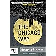 The Chicago Way (Michael Kelly Series)