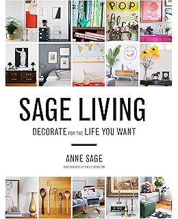 Sage Living: Decorate for the Life You Want