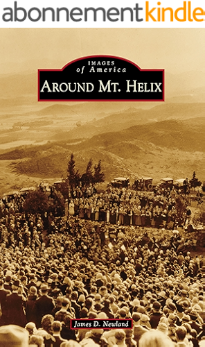 Download Around Mt. Helix (Images of America) (English Edition) PDF