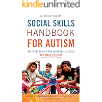 Social Skills Handbook for Autism: Activities to Help Kids Learn Social Skills and Make Friends (Autism Spectrum… book cover