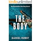 The Body: A psychological thriller short story (Shocking Standalone Short Story Series Book 2)