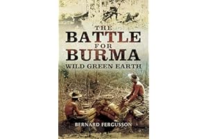 The Battle for Burma: Wild Green Earth