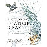 Encyclopedia of Witchcraft: The Complete A-Z for the Entire Magical World (Witchcraft & Spells)