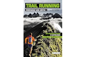 Trail Running: Préparez vos défis ! (SPORTS D'ENDURA) (French Edition)