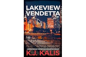 Lakeview Vendetta (A Detective Emily Tizzano Vigilante Justice Thriller Book 2)