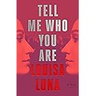Tell Me Who You Are: A Novel