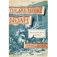 The Ark Before Noah: Decoding the Story of the Flood book cover The Ark Before Noah: Decoding the Story of the Flood book cover