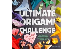 Ultimate Origami Challenge Kit for Kids 8-12: Fun Projects and Step-by-Step Folding Techniques to Go from Novice to Pro (Folding Papers Included)