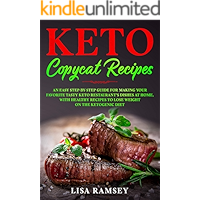 Keto Copycat Recipes: An Easy Step-by-Step Guide for Making Your Favorite Tasty Keto Restaurant’s Dishes at Home, With… book cover Keto Copycat Recipes: An Easy Step-by-Step Guide for Making Your Favorite Tasty Keto Restaurant’s Dishes at Home, With… book cover