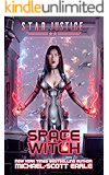 Space Witch: A Paranormal Space Opera Adventure (Star Justice Book 2)