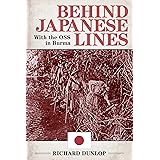 Behind Japanese Lines: With the OSS in Burma