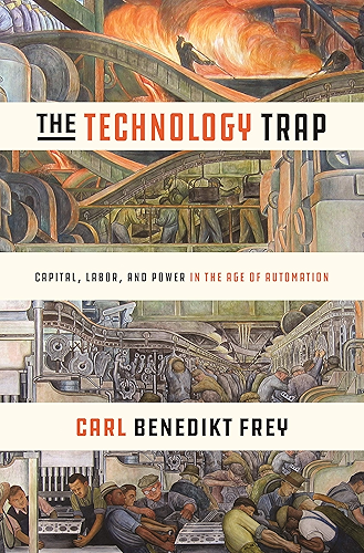 Download The Technology Trap: Capital, Labor, and Power in the Age of Automation (English Edition) PDF