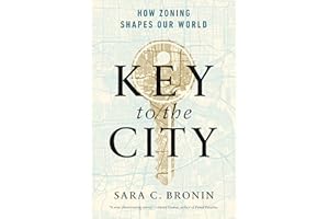 Key to the City: How Zoning Shapes Our World