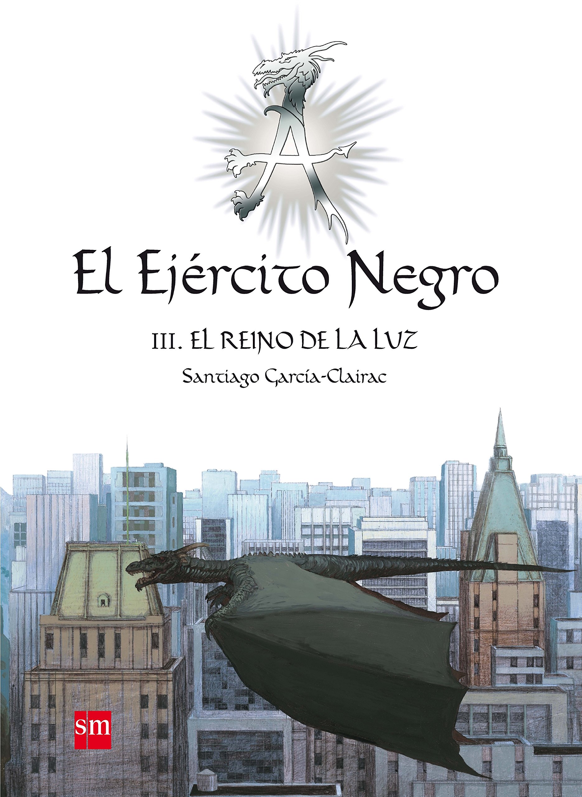 El Ejèrcito Negro III. El Reino de la Luz: 3 (El Ejercito Negro)