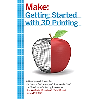 Getting Started with 3D Printing: A Hands-on Guide to the Hardware, Software, and Services Behind the New Manufacturing… book cover Getting Started with 3D Printing: A Hands-on Guide to the Hardware, Software, and Services Behind the New Manufacturing… book cover
