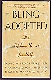 Being Adopted: The Lifelong Search for Self (Anchor Book)