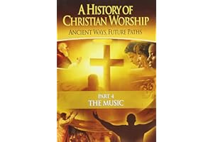 History Of Christian Worship Pt 4