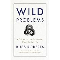 Wild Problems: A Guide to the Decisions That Define Us