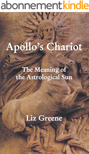 Download Apollo's Chariot: The Meaning of the Astrological Sun (English Edition) PDF