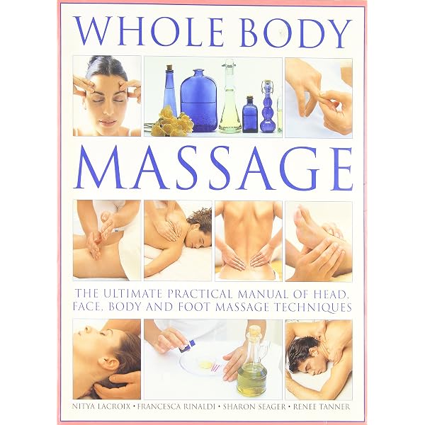 Massage: The Ultimate Illustrated Guide: Maxwell-Hudson, Clare
