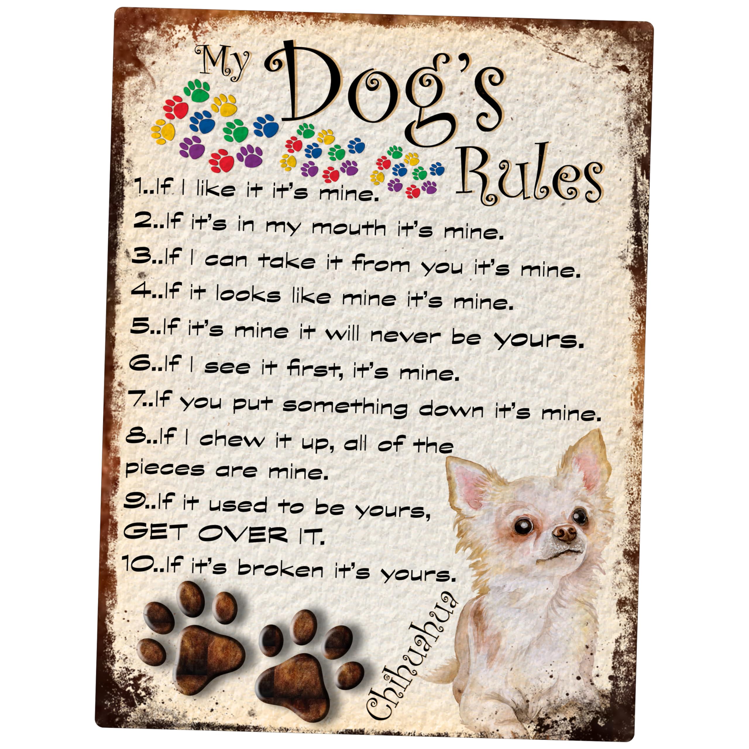 SHAWPRINT MY DOG'S RULES RETRO STYLE METAL TIN SIGN/PLAQUE CHIHUAHUA THEME 8" x 6" (95DR)