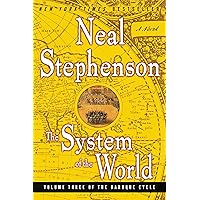 The System of the World (The Baroque Cycle, Vol. 3) (The Baroque Cycle, 3)