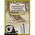 Sasquatch Seeker's Field Manual: Using Citizen Science To Uncover North America's Most Elusive Creature