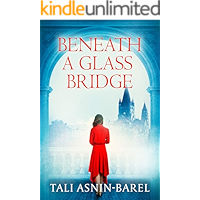 Beneath a Glass Bridge: A WW2 Historical Novel (World War II Brave Women Fiction Book 6) book cover Beneath a Glass Bridge: A WW2 Historical Novel (World War II Brave Women Fiction Book 6) book cover