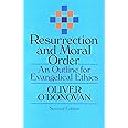 Resurrection and Moral Order: An Outline for Evangelical Ethics
