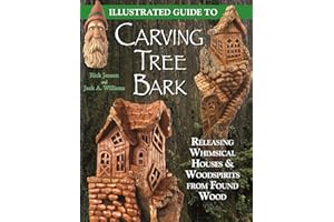Illustrated Guide to Carving Tree Bark: Releasing Whimsical Houses & Woodspirits from Found Wood