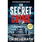 Her Secret Crime: A gripping crime thriller with a twist (Tanya Stone FBI K9 Mystery Thrillers Book 4)