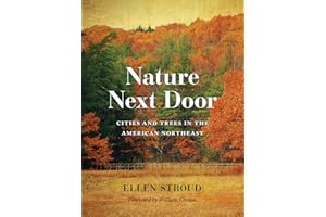Nature Next Door: Cities and Trees in the American Northeast (Weyerhaeuser Environmental Books)