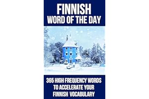 Finnish Word of the Day: 365 High Frequency Words to Accelerate Your Finnish Vocabulary