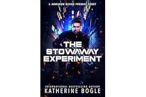 The Stowaway Experiment: A Dominion Rising Short Story