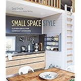 Small Space Style: Clever Ideas for Compact Interiors