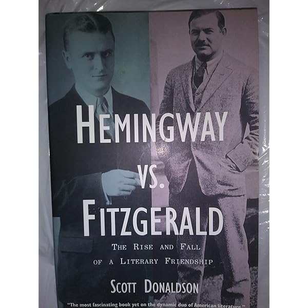 Fitzgerald and Hemingway: A Dangerous Friendship: Bruccoli