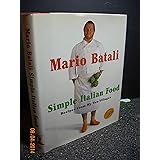 Mario Batali Simple Italian Food: Recipes from My Two Villages