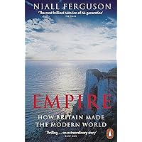 Empire: How Britain Made the Modern World