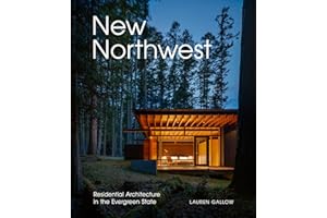 New Northwest: Residential Architecture in the Evergreen State